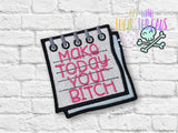 DIGITAL DOWNLOAD Make Today Your B Patch 3 SIZES INCLUDED