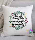 DIGITAL DOWNLOAD Too Clumsy To Be Around Fragile Masculinity Floral Frame 4 SIZES INCLUDED
