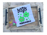 DIGITAL DOWNLOAD High Maintenance 4 SIZES INCLUDED