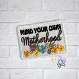 DIGITAL DOWNLOAD Mind Your Own Motherhood Patch 3 SIZES INCLUDED Mom