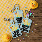 DIGITAL DOWNLOAD I Never Mean Ducking Snap Tab Key Chain Rubber Duck
