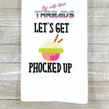 DIGITAL DOWNLOAD Let's Get Phocked Up 4 SIZES INCLUDED