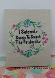 DIGITAL DOWNLOAD Floral I Solemnly Swear To Smash The Patriarchy 4 Sizes