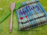 DIGITAL DOWNLOAD Adulting Not Recommended Design 4 Sizes